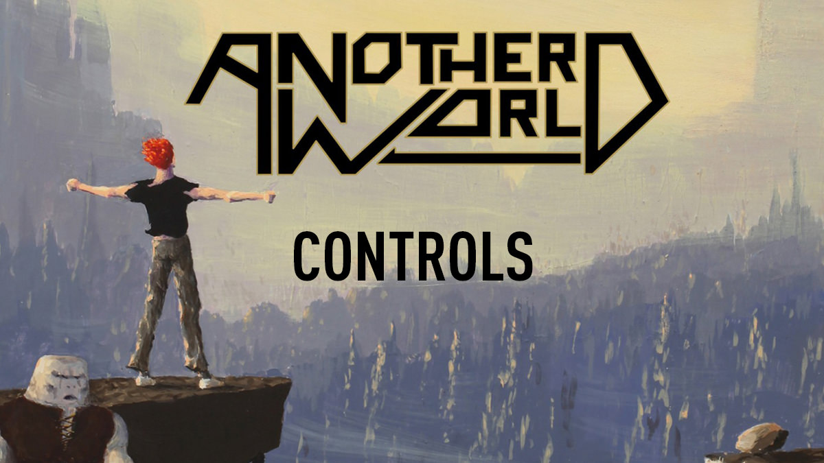 Another World – Controls