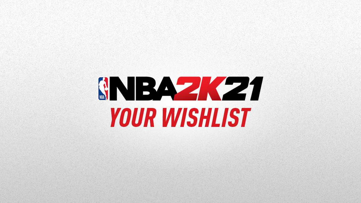 NBA 2K21 Wishlist