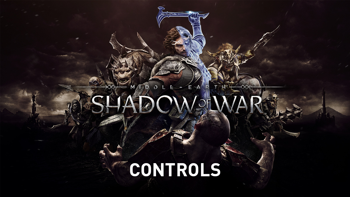 Middle-earth: Shadow of War – Controls