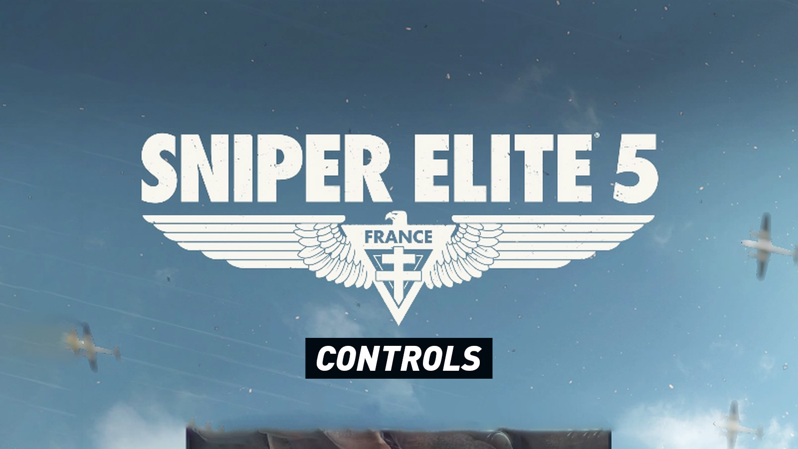 Sniper Elite 5 – Controls