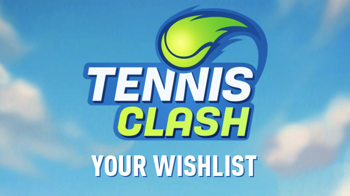 Tennis Clash Wishlist