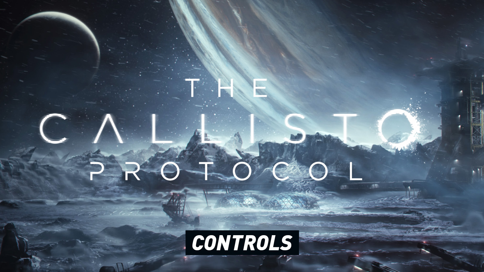 The Callisto Protocol – Controls