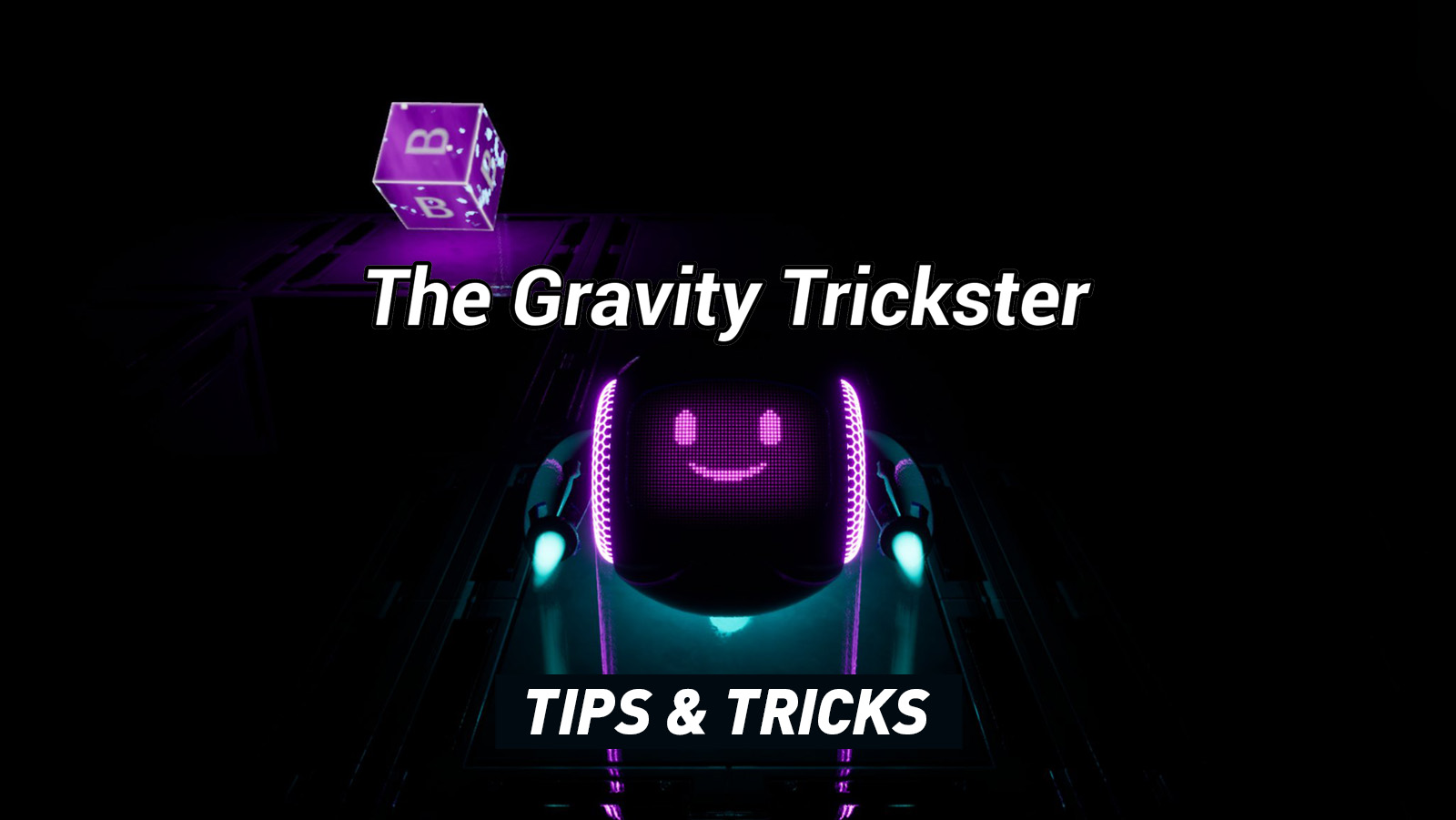The Gravity Trickster – Tips