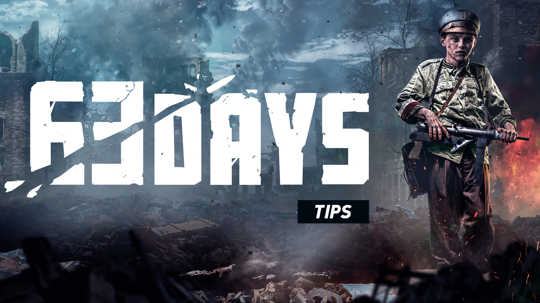 63 Days Tips and Guide