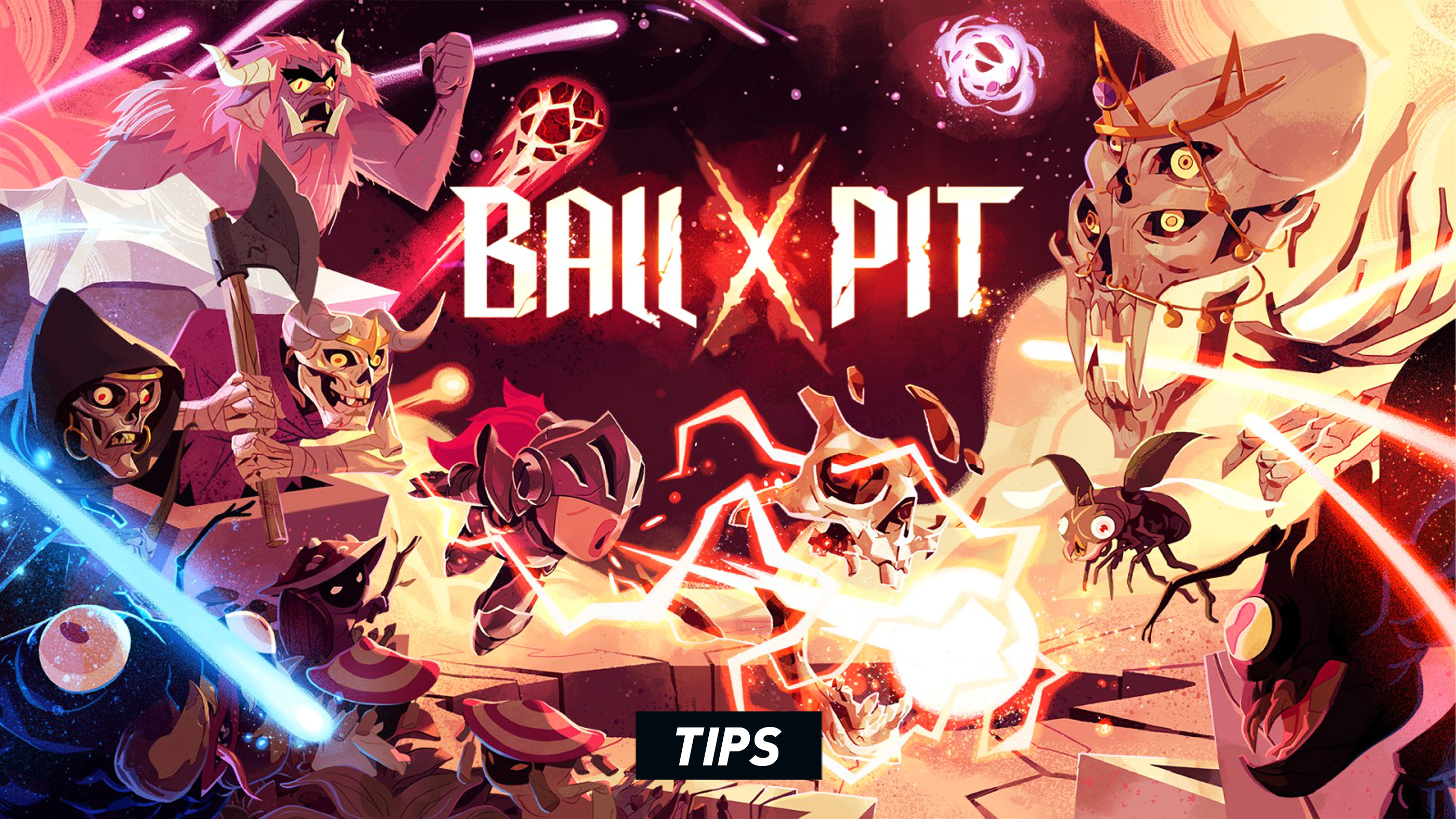 BALL x PIT - Tips