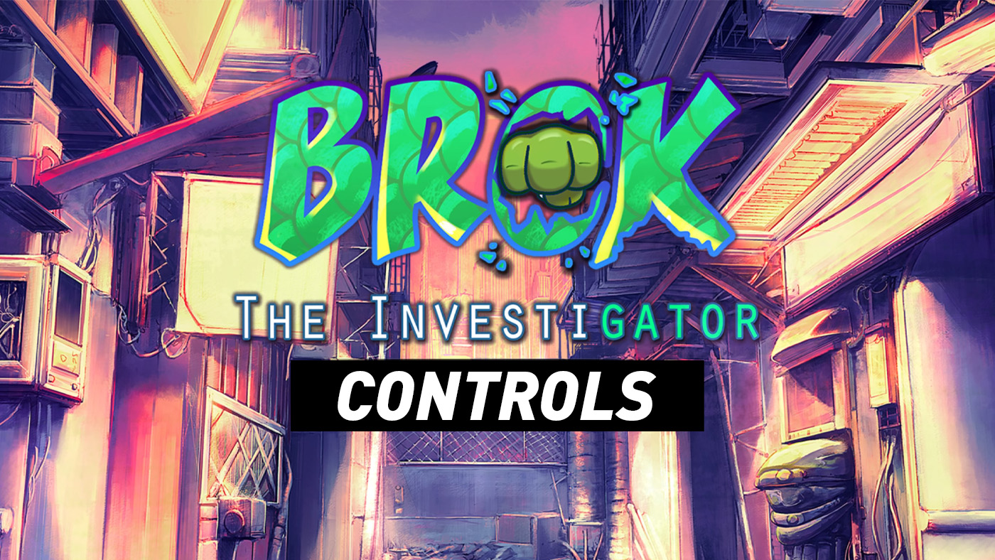 BROK the InvestiGator Controls