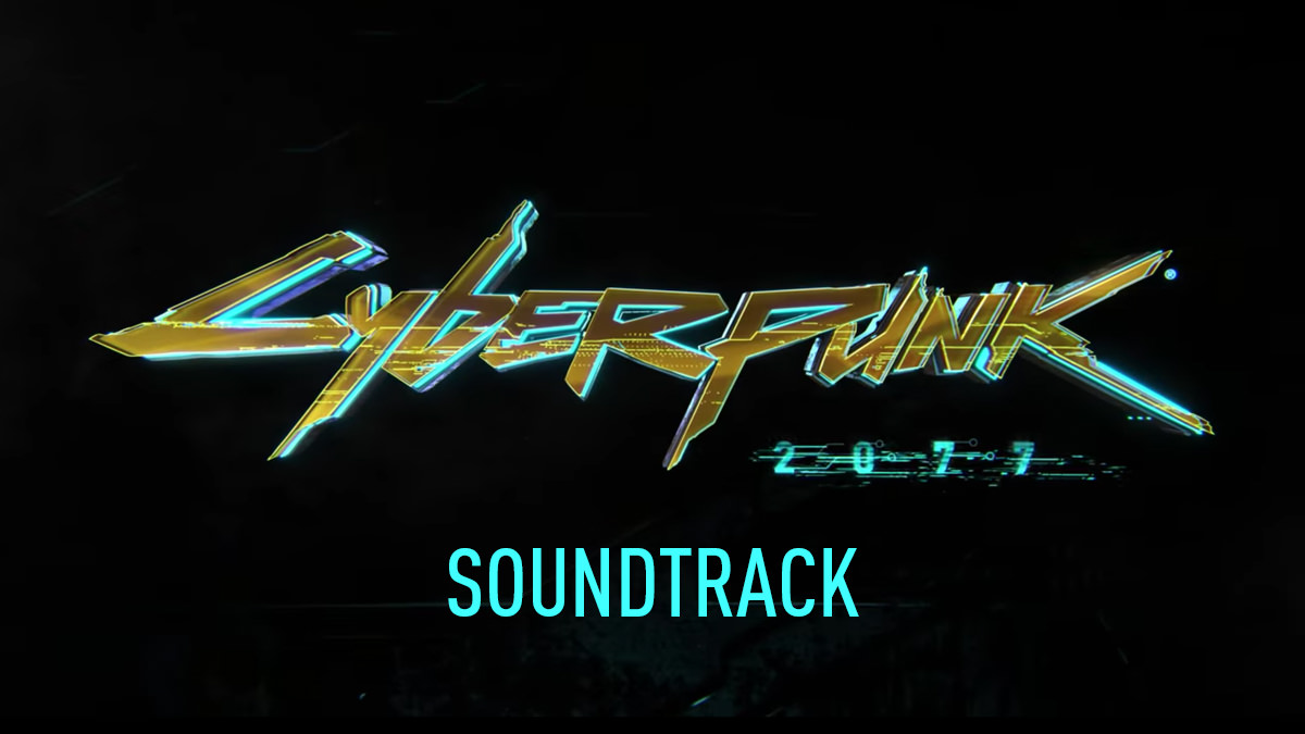 Cyberpunk 2077 Soundtrack