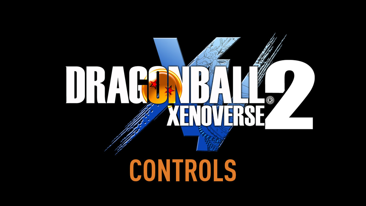 Dragon Ball Xenoverse 2 – Controls