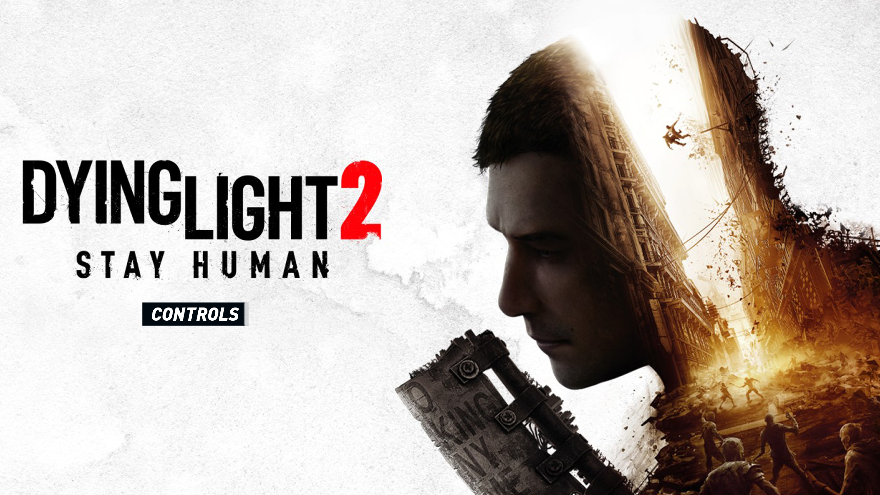 Dying Light 2: Stay Human - Controls