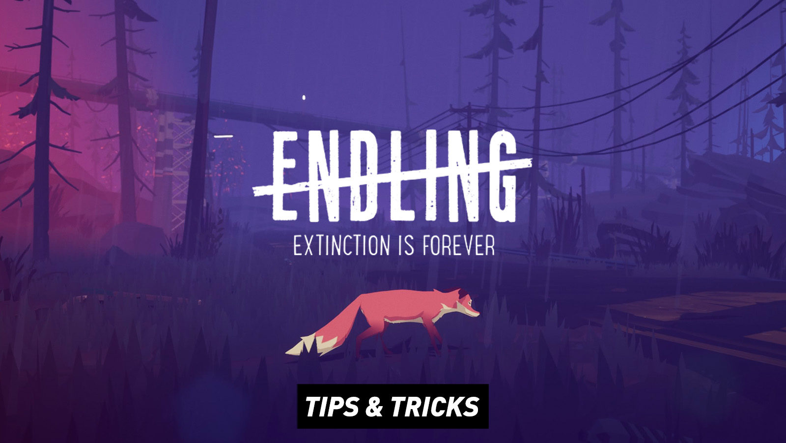 Endling: Extinction is Forever – Tips