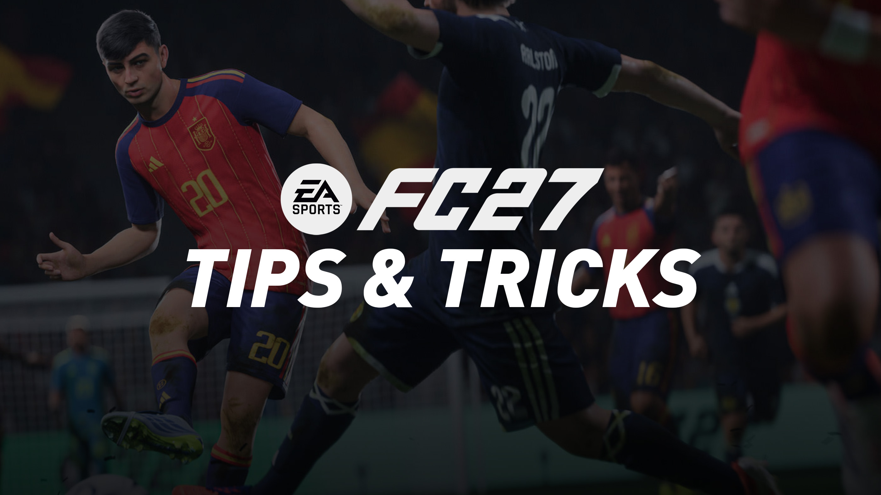 FC 27 - Tips and Tricks