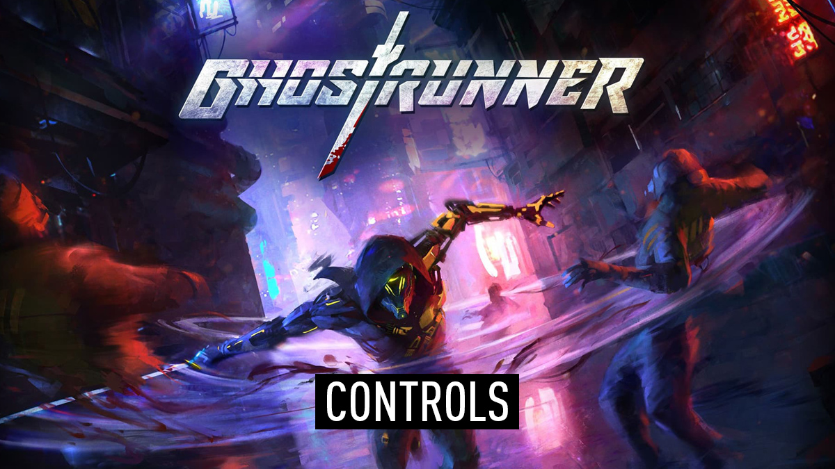 Ghostrunner Controls