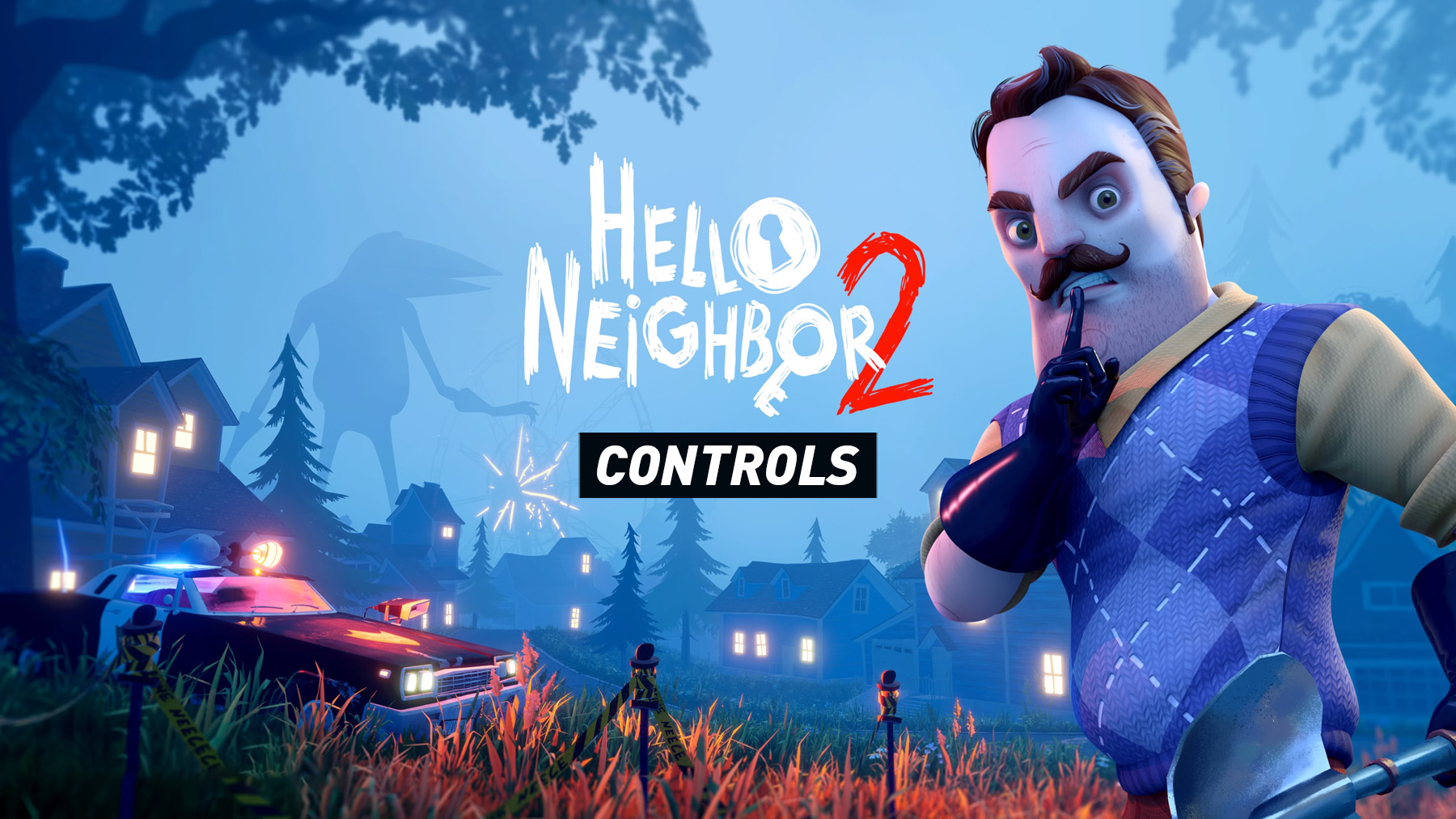Hello Neighbor 2 Controls