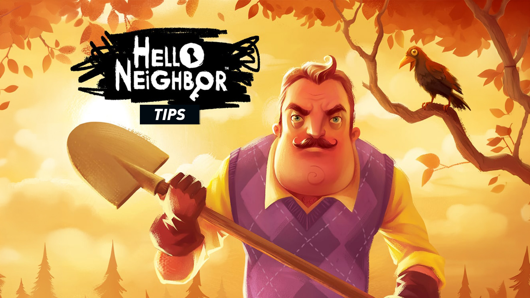 Hello Neighbor - Tips