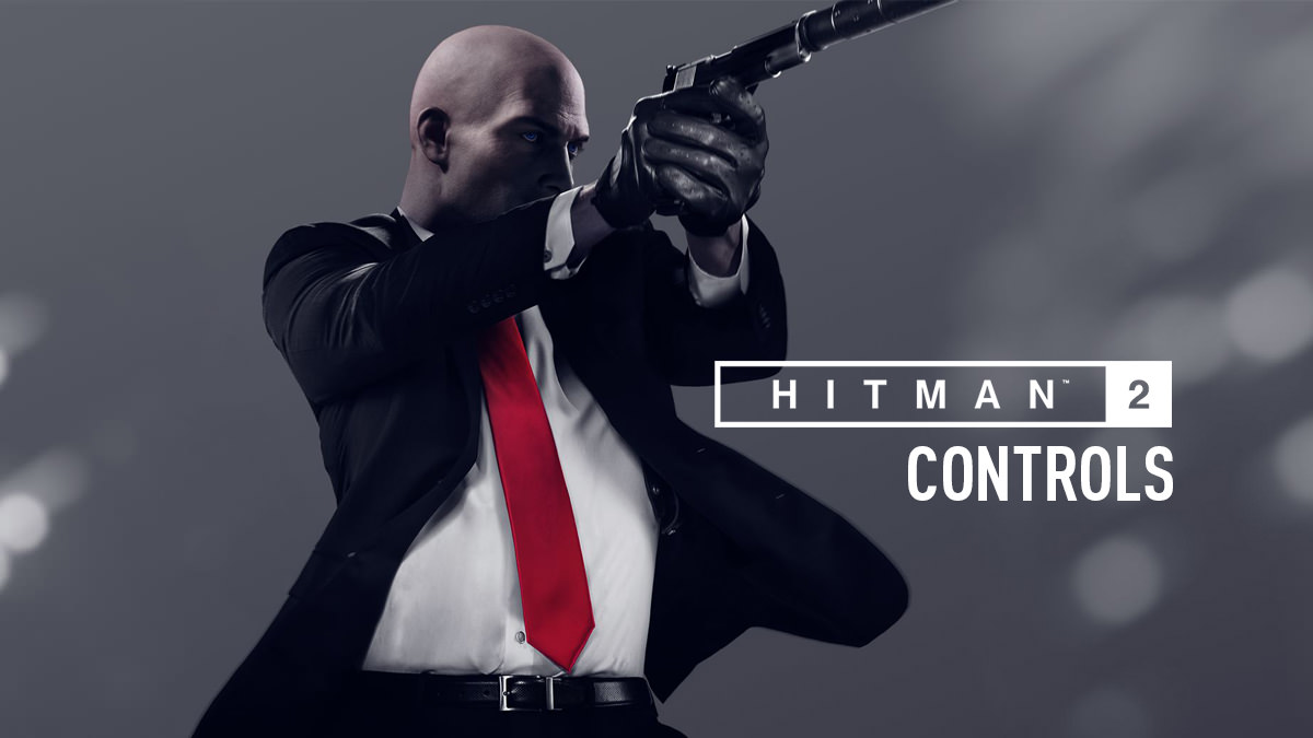 Hitman 2 – Controls