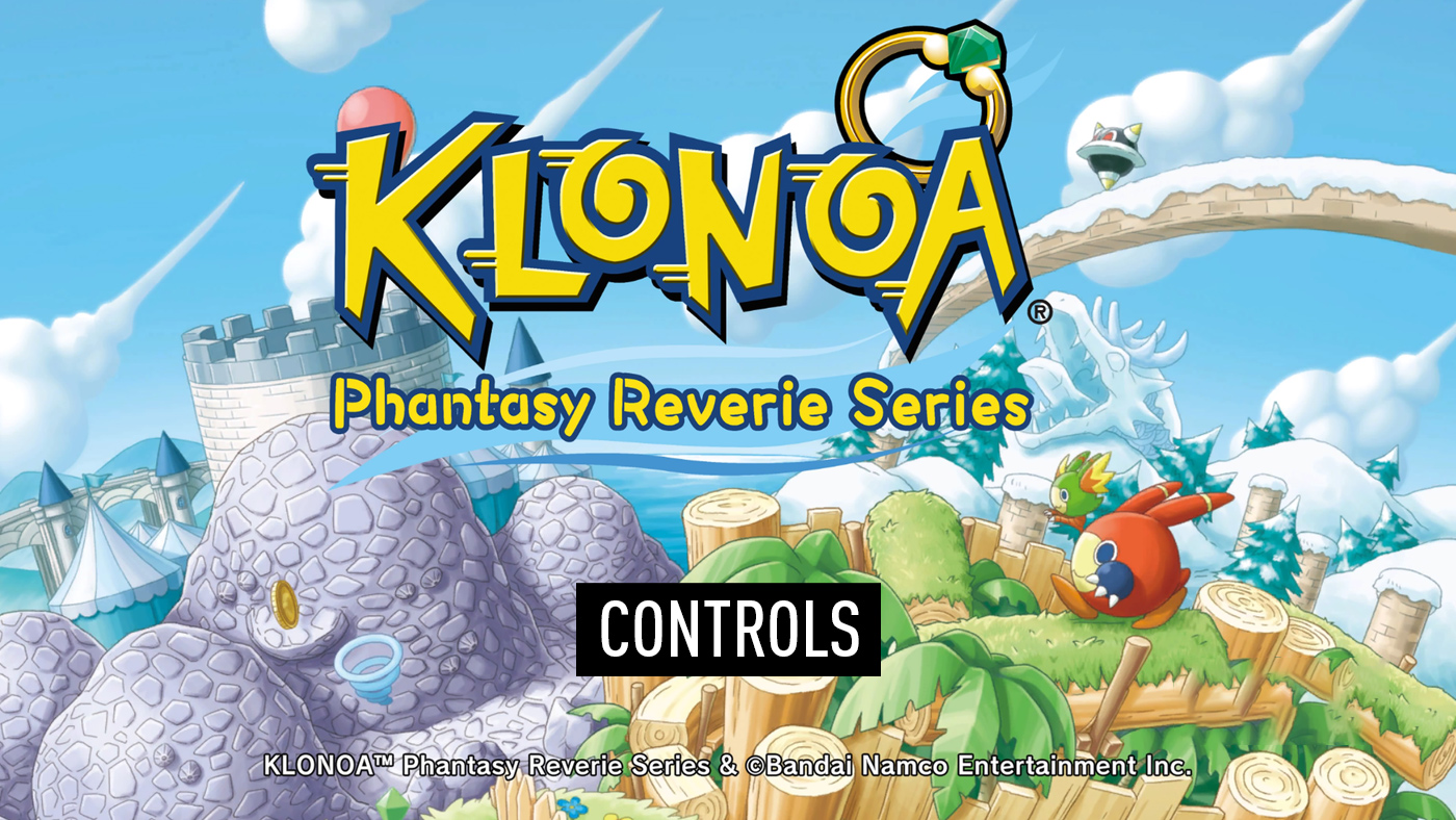 Klonoa Phantasy Reverie Series – Controls