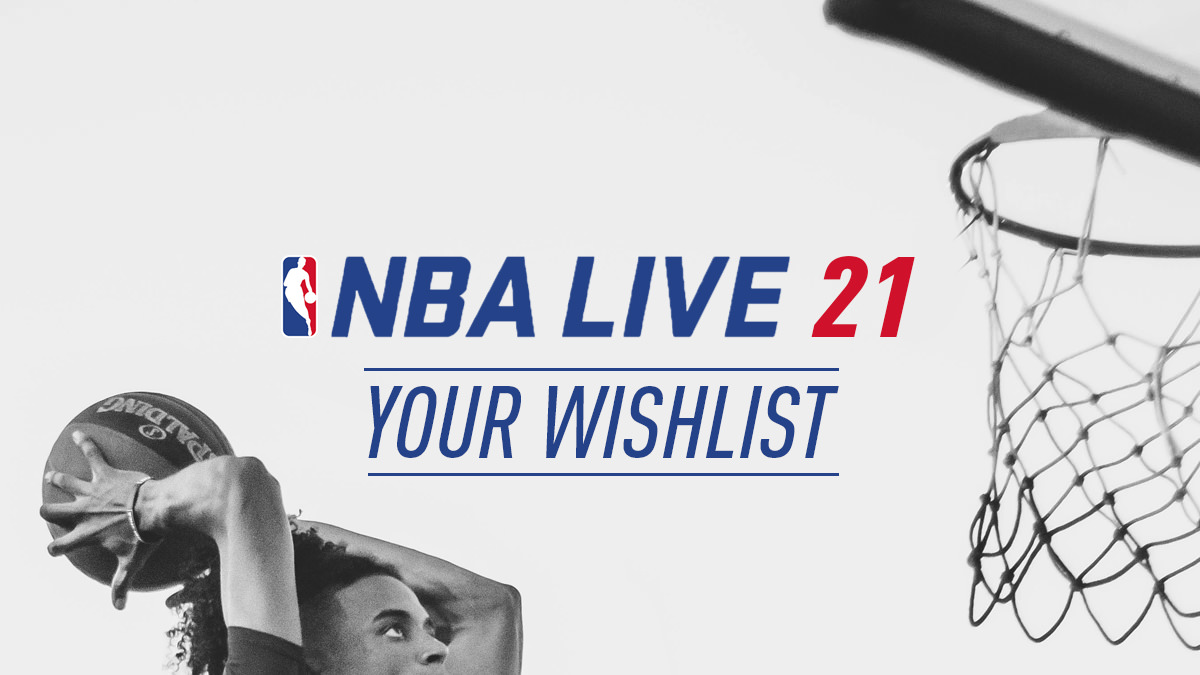 NBA Live 21 Wishlist
