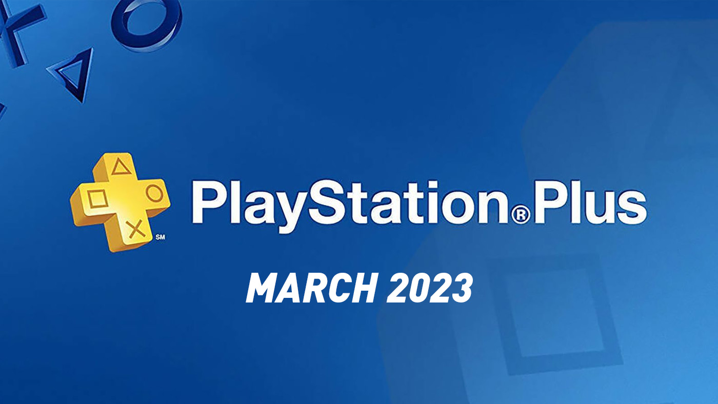 Mar 2023 - PS Plus Games