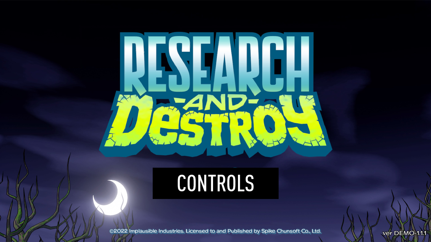 RESEARCH and DESTROY – Controls