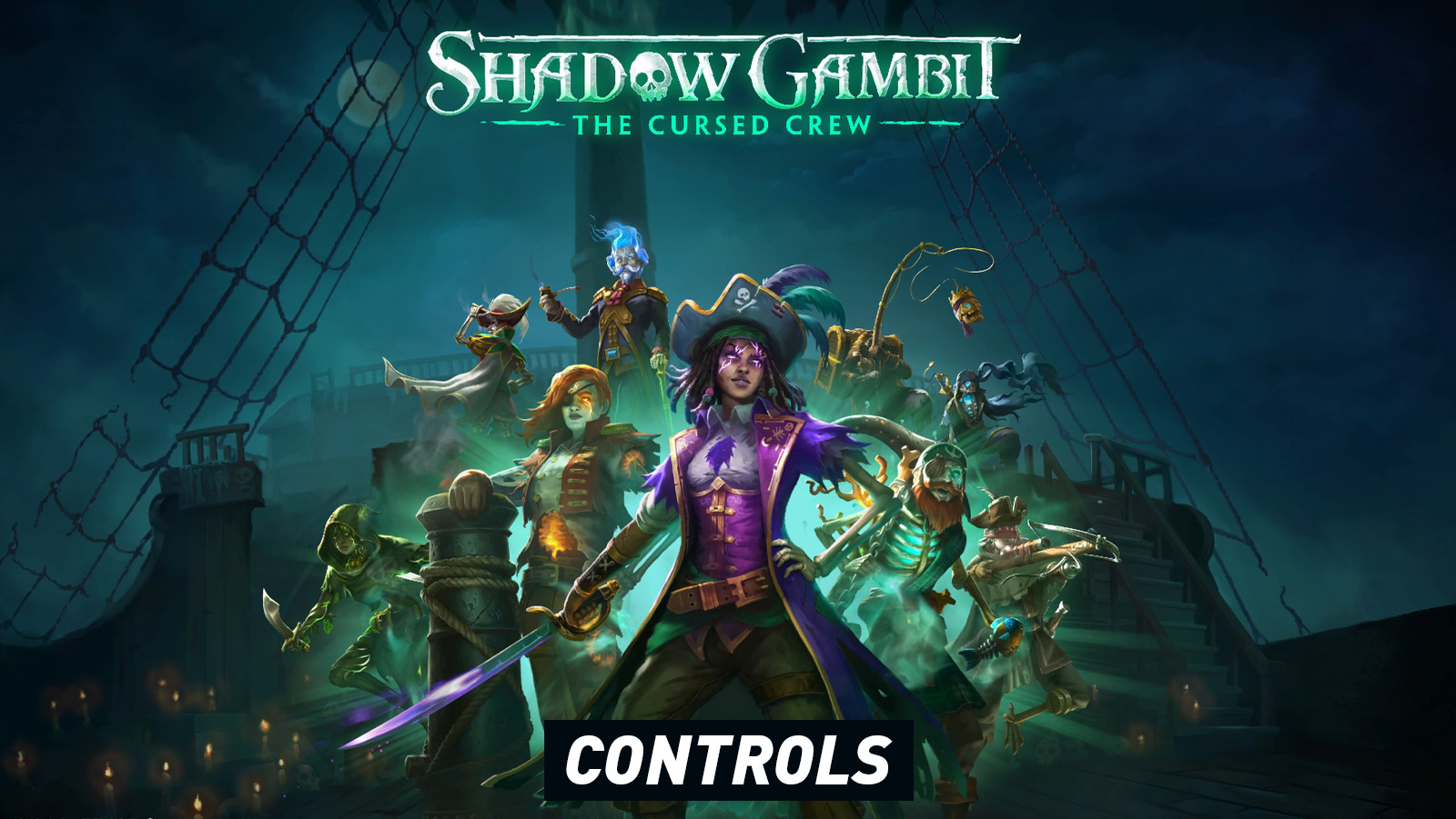 Shadow Gambit: The Cursed Crew – Controls