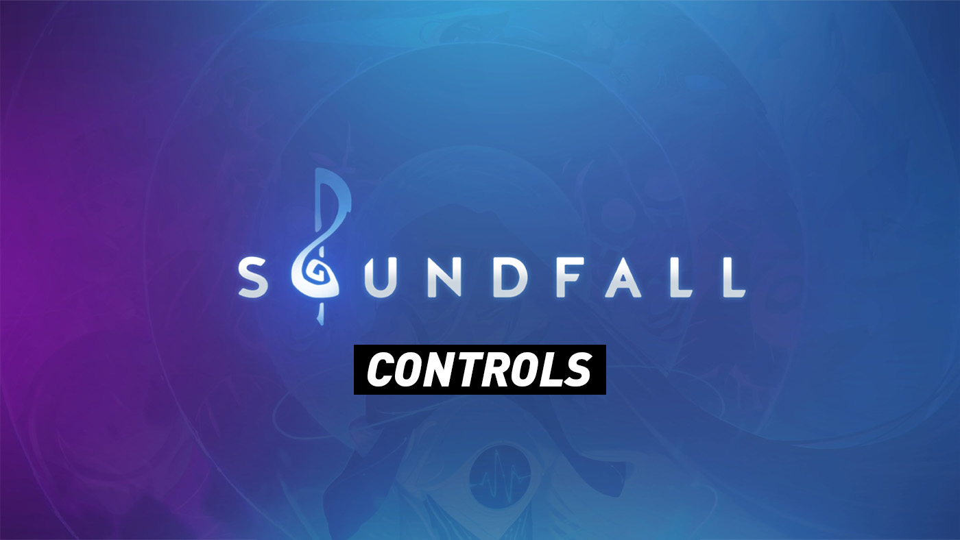 Soundfall – Controls