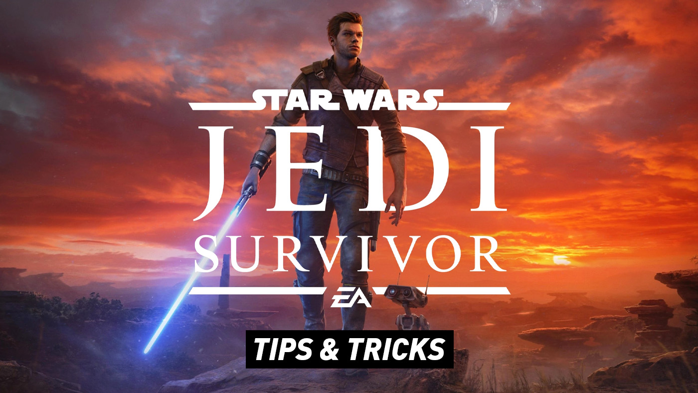 Tips for Star Wars Jedi Survivor