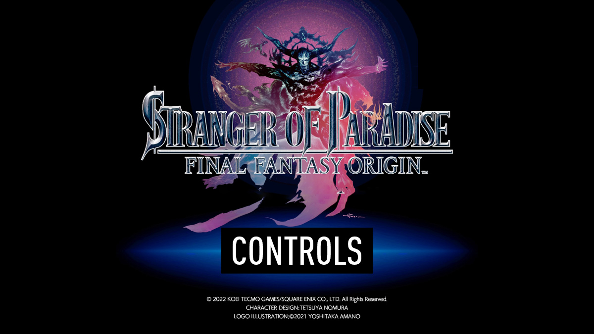 Stranger of Paradise: Final Fantasy Origin Controls
