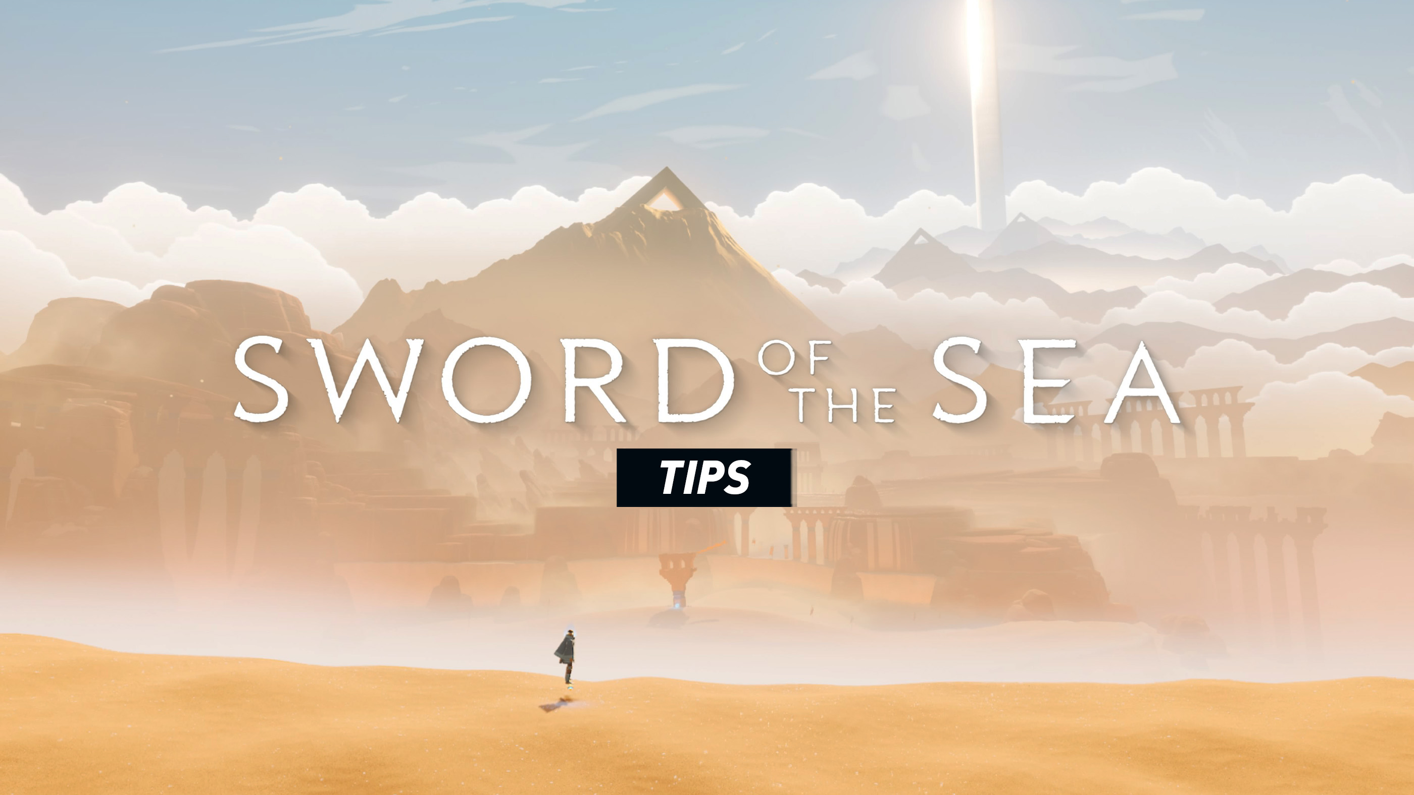 Sword of the Sea -  Tips