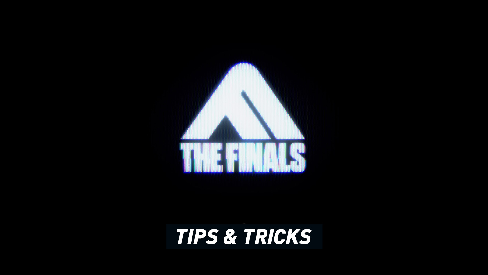 The Finals Tips