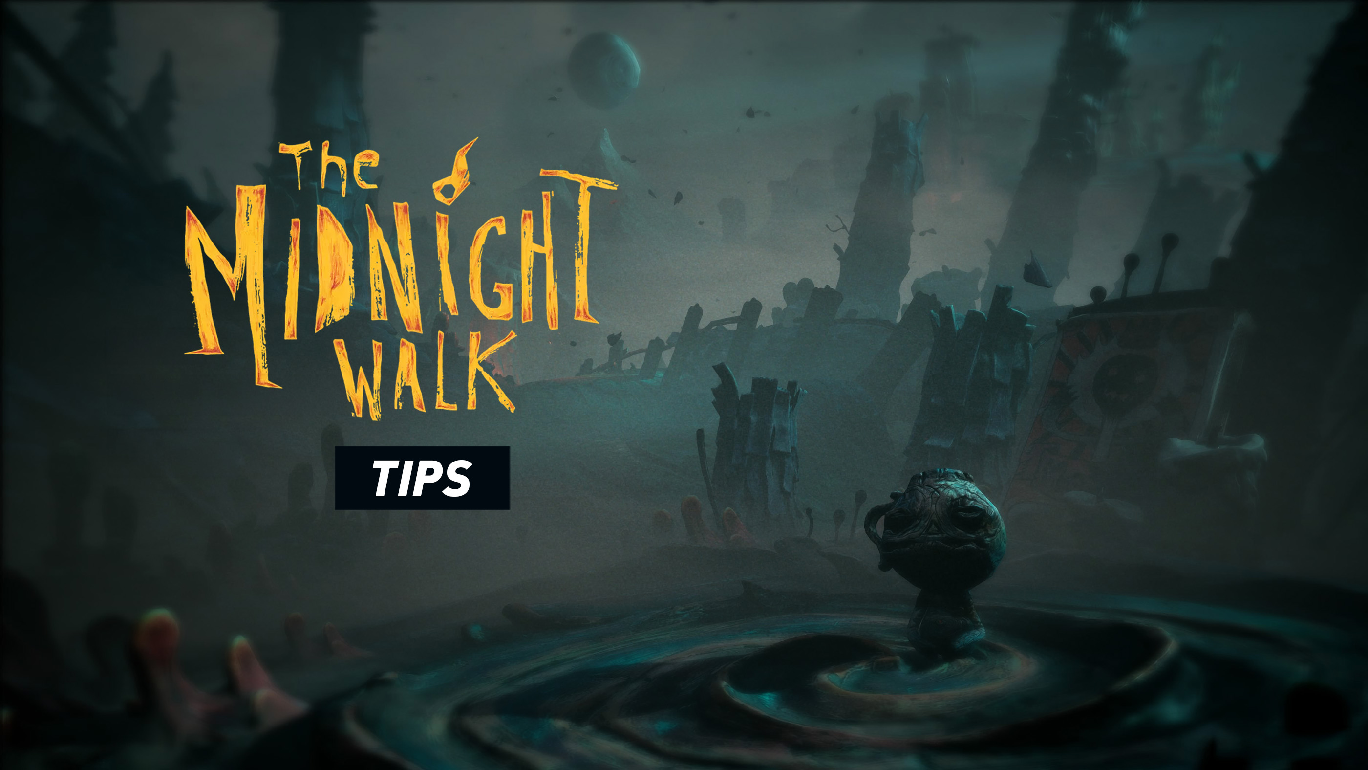 The Midnight Walk - Tips and Tricks