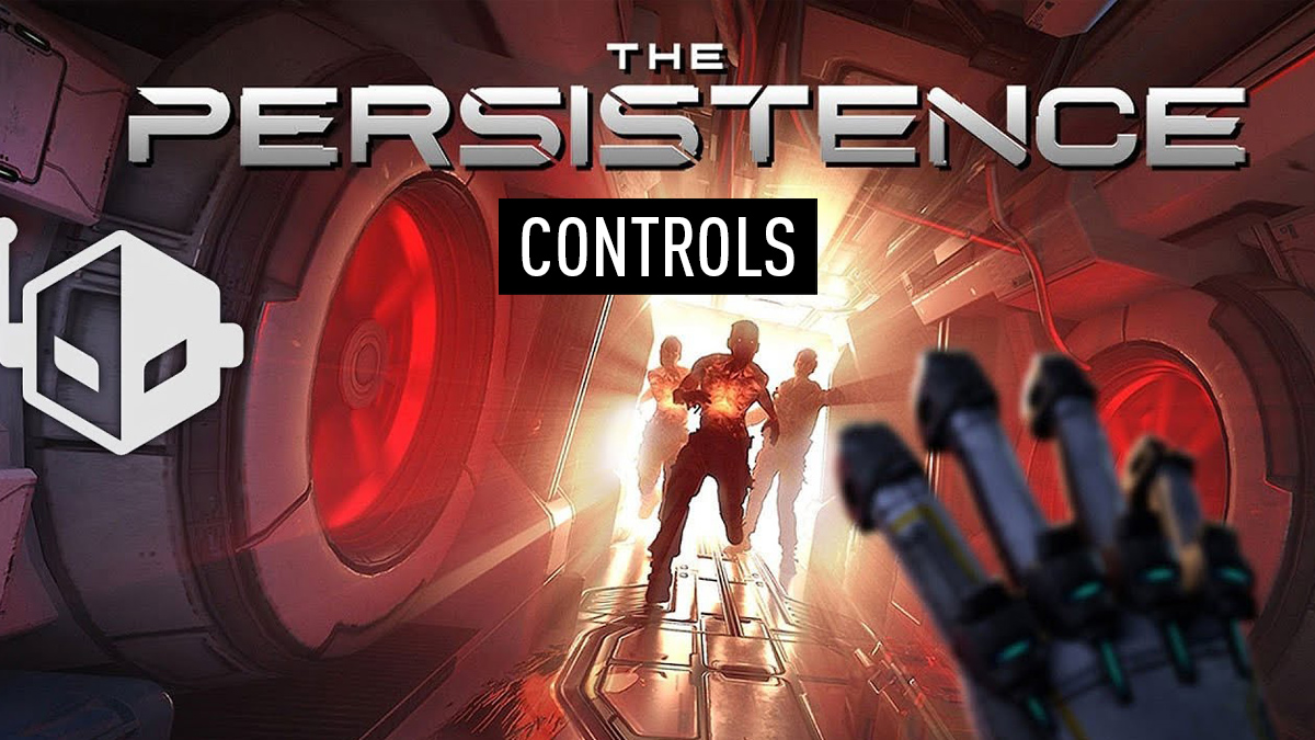 The Persistence – Controls