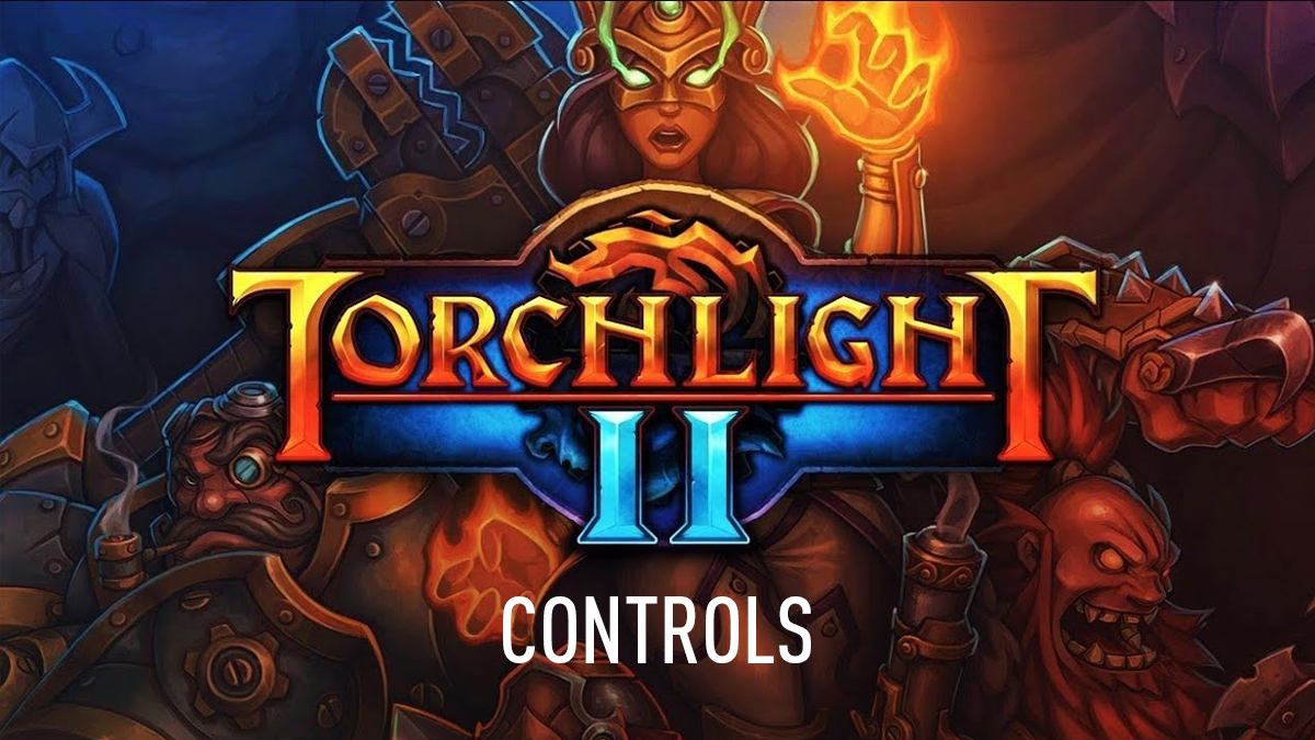 Torchlight II Controls