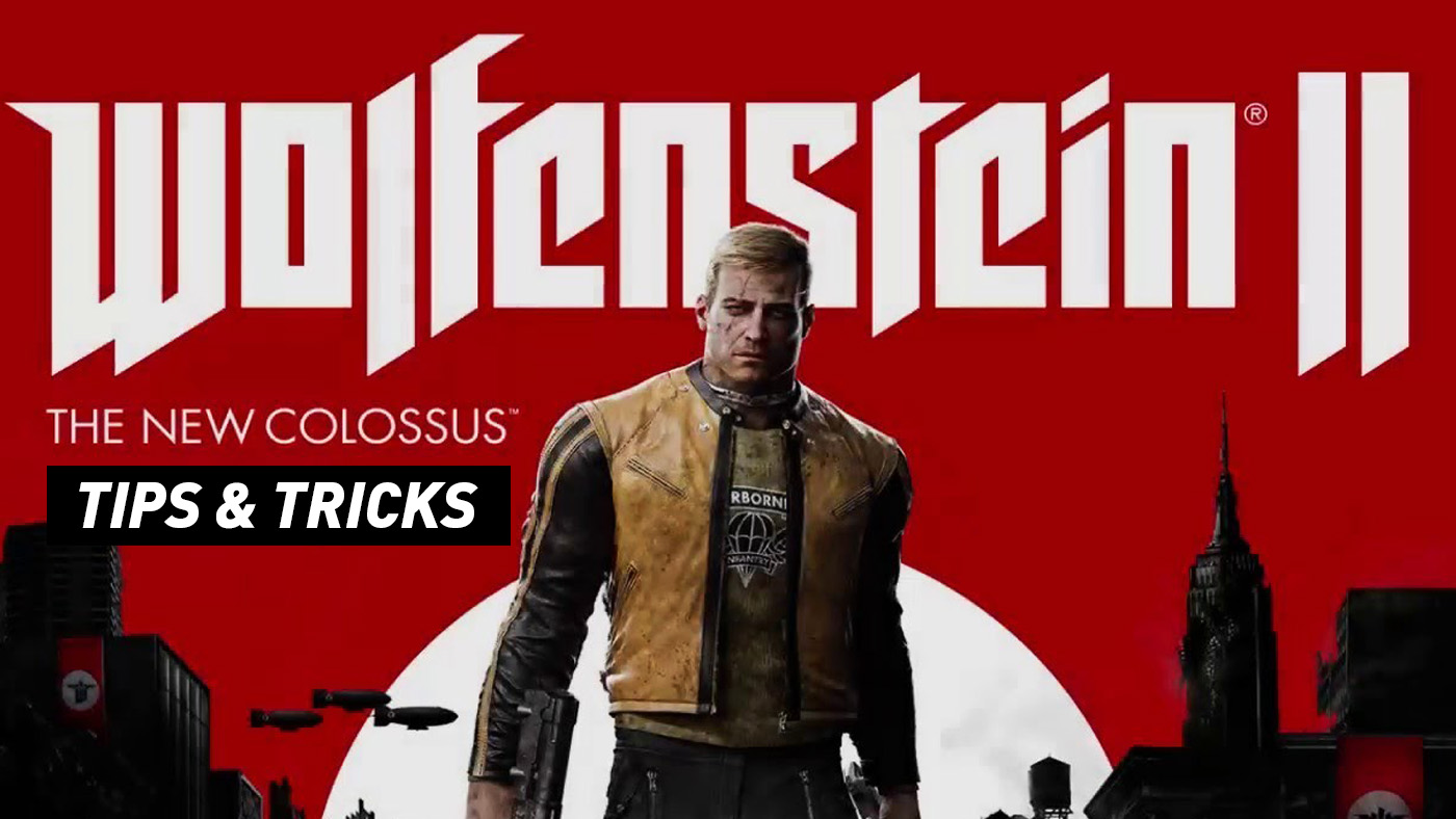 Tips and Tricks for Wolfenstein II: The New Colossus