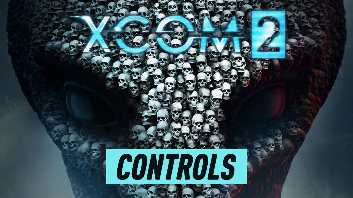 XCOM 2 – Controls